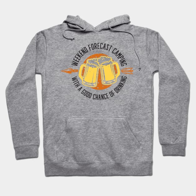 Weekend Forecast Camping with a Good Chance of Drinking Hoodie by 397House